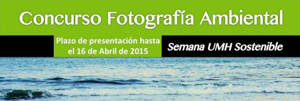 Concurso de Fotografía en la Semana Sostenible UMH 2015.