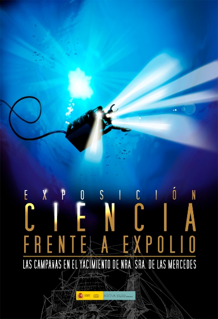 Cartel de la expo  'Ciencia frente a Expolio. Las campañas en el yacimiento de Nuestra Señora de las Mercedes'