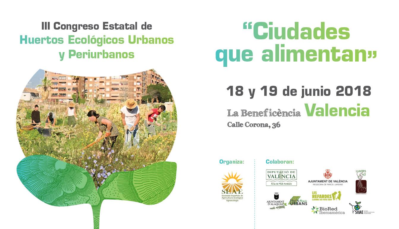 III Congreso Estatal de Huertos Ecológicos Urbanos y Periurbanos, con la SEAE III Congreso Estatal de Huertos Ecológicos Urbanos y Periurbanos, con la SEAE