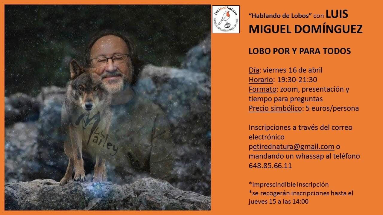 Charla Lobo por y para todos, con Luis Miguel Domínguez