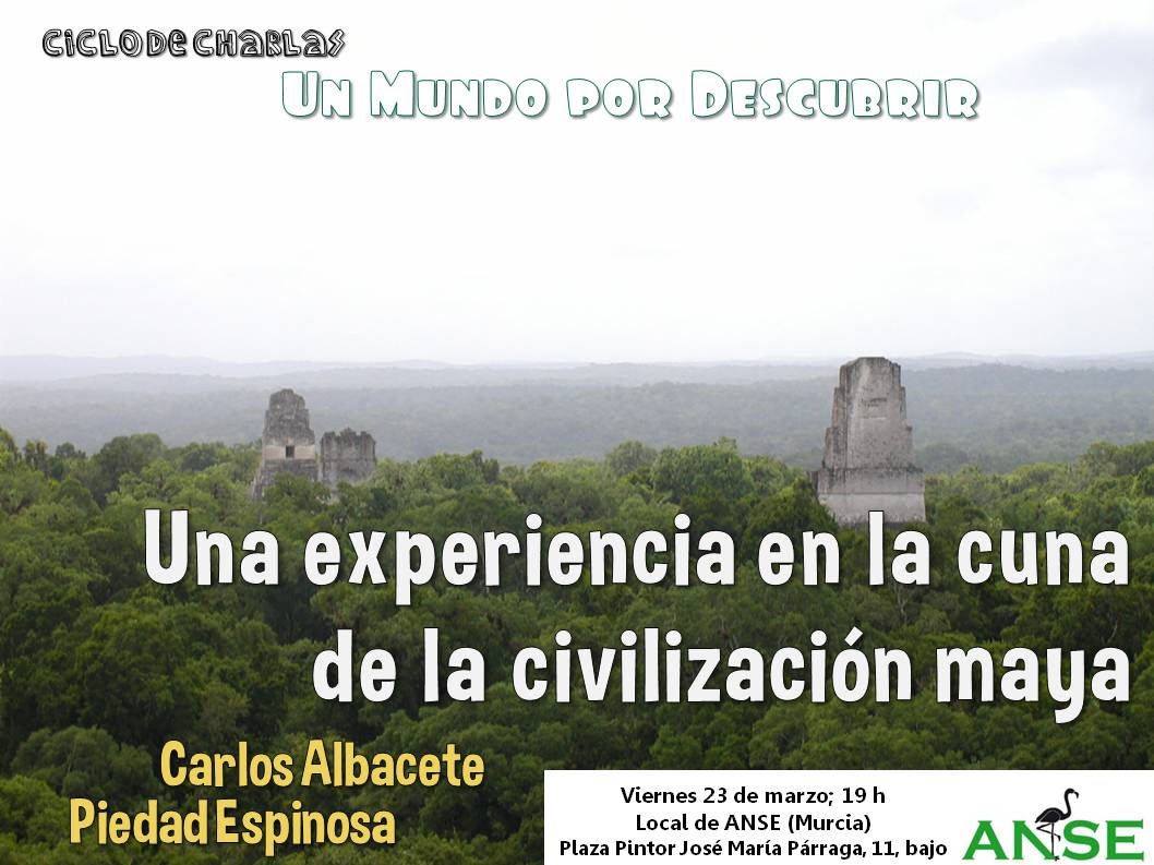 Una experiencia en la cuna de la civilización maya, con ANSE